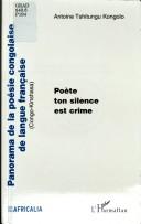 Cover of: Panorama de la poésie congolaise de langue française, Congo-Kinshasa: poète, ton silence est un crime