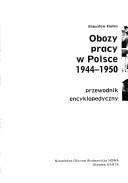 Obozy pracy w Polsce, 1944-1950 by Bogusław Kopka