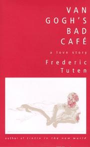 Cover of: Van Gogh's bad cafe: a love story