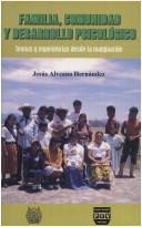 Cover of: Familia, comunidad y desarrollo psicológico: teorias y experiencias desde la marginación