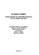 Cover of: Mujeres pobres: indicadores de empobrecimiento en la España de hoy