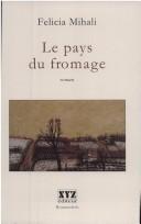 Cover of: Le pays du fromage: roman