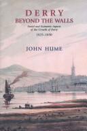 Cover of: Derry beyond the walls: social and economic aspects of the growth of Derry, 1825-1850