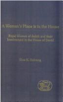 Cover of: A woman's place is in the house: royal women of Judah and their involvement in the House of David