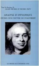 Cover of: Analyse et dynamique by sous la direction de Alain Michel et Michel Paty ; avec les textes de Patrice Bailhache ... [et al.].