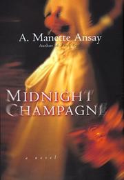 Cover of: Midnight champagne by A. Manette Ansay