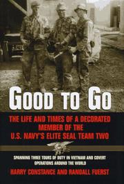 Cover of: Good to go: the life and times of a decorated member of the U.S. Navy's elite SEAL Team Two