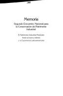 Memoria by Encuentro Nacional para la Conservación del Patrimonio Industrial (2d 2000 Aguascalientes, Mexico)