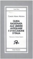 Cover of: Guida ragionata alle librerie antiquarie e d'occasione d'Italia