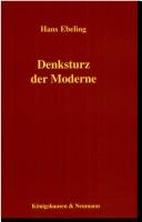 Cover of: Denksturz der Moderne by Ebeling, Hans