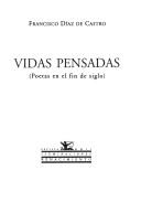 Cover of: Vidas pensadas by Francisco J. Díaz de Castro