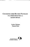 Concesiones sobre recursos naturales by Carlos Chirinos