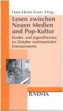Cover of: Lesen zwischen Neuen Medien und Pop-Kultur by Hans-Heino Ewers (Hrsg.) ; unter Mitarbeit von Andrea Weinmann.