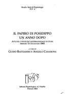 Cover of: Il papiro di Posidippo un anno dopo: atti del convegno internazionale di studi, Firenze, 13-14 giugno 2002