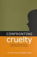 Cover of: Confronting cruelty: historical perspectives on child abuse