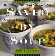 Cover of: Saved by soup: more than 100 delicious low-fat soup recipes to eat and enjoy every day
