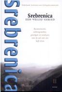 Cover of: Srebrenica, een 'veilig' gebied: reconstructie, achtergronden, gevolgen en analyses van de val van een Safe Area