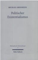 Cover of: Politischer Existentialismus: Subjektivität zwischen Entfremdung und Engagement