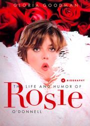 Cover of: The life and humor of Rosie O'Donnell by Gloria Goodman, Gloria Goodman