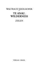 Cover of: Te anau: Wilderness : Zeilen