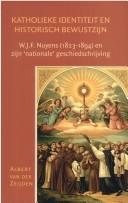 Cover of: Katholieke identiteit en historisch bewustzijn by Albert van der Zeijden