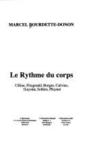 Cover of: Le rythme du corps: Céline, Fitzgerald, Borges, Calvino, Guyotat, Sollers, Pleynet