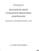 Der Deutsche Orden in der Region Mergentheim im Mittelalter by Bernhard Klebes