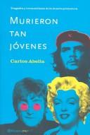 Cover of: Murieron tan jóvenes: tragedia y romanticismo de la muerte prematura