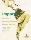 Cover of: Impacts of maize breeding research in Latin America, 1966-1997