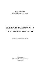 Cover of: Le procès de Kimpa Vita: la Jeanne d'Arc congolaise