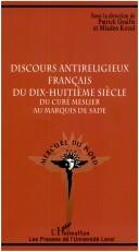 Cover of: Discours antireligieux français du dix-huitième siècle