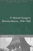 Cover of: Fr Michael Dungan's Blanchardstown, 1836-1868
