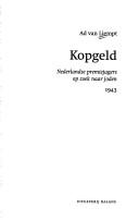 Cover of: Kopgeld: Nederlandse premiejagers op zoek naar joden, 1943