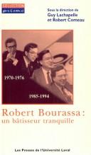 Cover of: Robert Bourassa by sous la direction de Guy Lachapelle et Robert Comeau, avec la collaboration de Valérie Colas