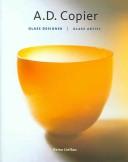 Cover of: A. D. Copier by Reino Liefkes