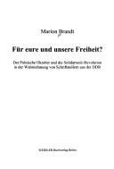 Cover of: Für eure und unsere Freiheit?: der polnische Oktober und die Solidarnosc-Revolution in der Wahrnehmung von Schriftstellern aus der DDR