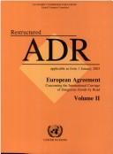 Cover of: Restructured ADR, applicable as from 1 January 2003: European Agreement Concerning the International Carriage of Dangerous Goods by Road