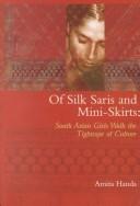 Of silk saris and mini-skirts by Amita Handa