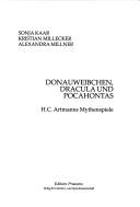 Cover of: Donauweibchen, Dracula und Pocahontas: H. C. Artmanns Mythenspiele