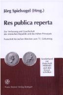 Cover of: Res publica reperta: zur Verfassung und Gesellschaft der römischen Republik und des frühen Prinzipats : Festschrift für Jochen Bleicken zum 75. Geburtstag