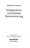 Cover of: Königspsalmen und karäische Messiaserwartung by Friedmann Eissler