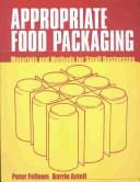 Cover of: Appropriate food packaging by P. Fellows