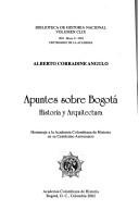 Cover of: Apuntes sobre Bogotá by Alberto Corradine Angulo