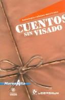 Cover of: Cuentos sin visado: antología cubano-mexicana