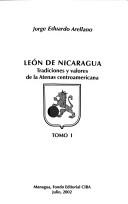 Cover of: León de Nicaragua: tradiciones y valores de la Atenas centroamericana