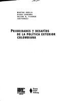 Cover of: Prioridades y desafíos de la política exterior colombiana