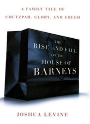 Cover of: The rise and fall of the house of Barneys: a family tale of chutzpah, glory, and greed
