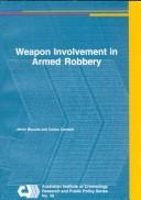 Cover of: Weapon involvement in armed robbery