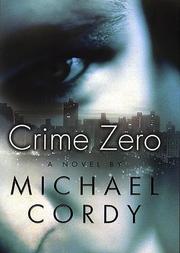 Cover of: Crime zero by Michael Cordy, Michael Cordy