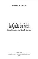 Cover of: La quête du récit by Mansour M'Henni